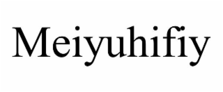 meiyuhifiy