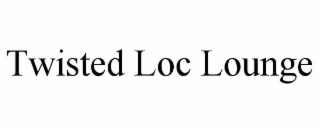 twisted loc lounge