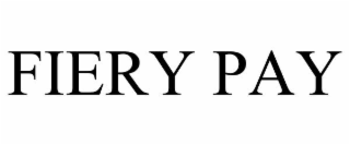 fiery pay