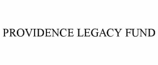 providence legacy fund