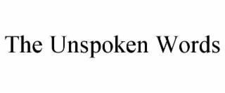 the unspoken words