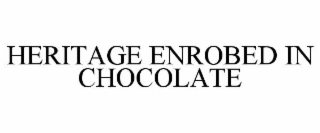 heritage enrobed in chocolate