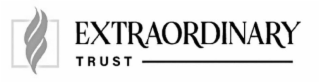 extraordinary trust