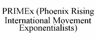 primex (phoenix rising international movement exponentialists)