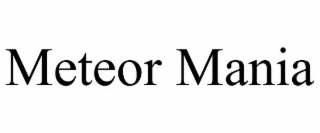 meteor mania