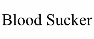 blood sucker