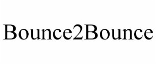 bounce2bounce