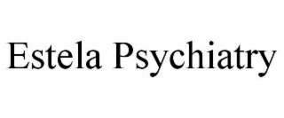 estela psychiatry