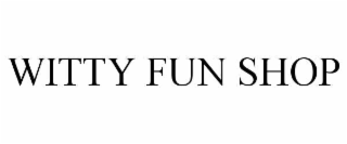 witty fun shop