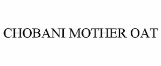 chobani mother oat