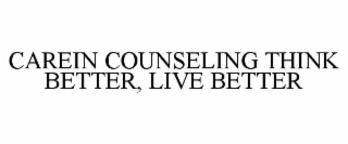 carein counseling think better, live better