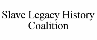 slave legacy history coalition