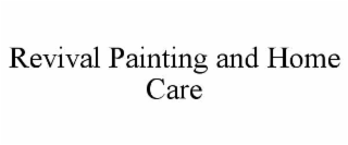 revival painting and home care