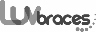 luv braces.
