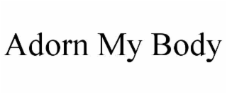 adorn my body
