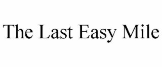 the last easy mile