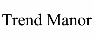 trend manor