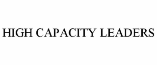 high capacity leaders