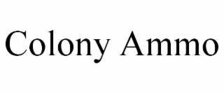 colony ammo