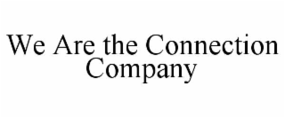 we are the connection company