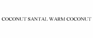 coconut santal warm coconut