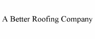 a better roofing company