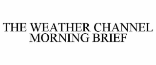 the weather channel morning brief