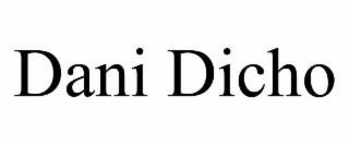 dani dicho