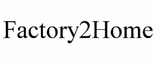 factory2home