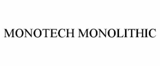monotech monolithic