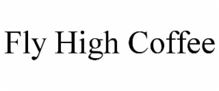 fly high coffee