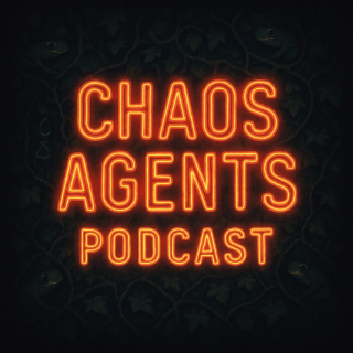 chaos agents podcast