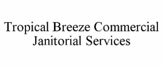tropical breeze commercial janitorial services