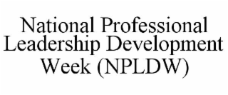 national professional leadership development week (npldw)
