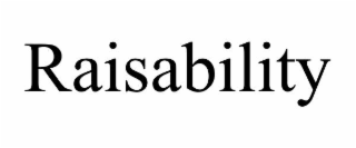 raisability