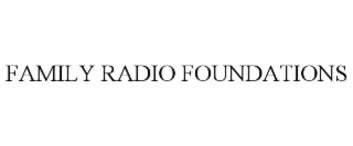 family radio foundations