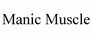 manic muscle