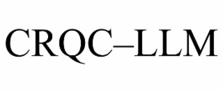 crqc–llm