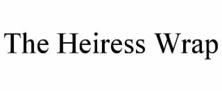 the heiress wrap