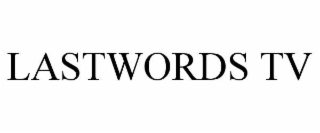 lastwords tv