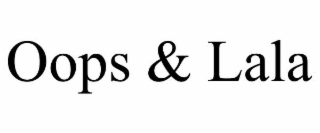 oops & lala