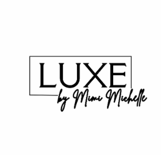 luxe by mimi michelle