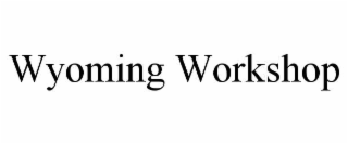 wyoming workshop