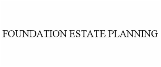 foundation estate planning