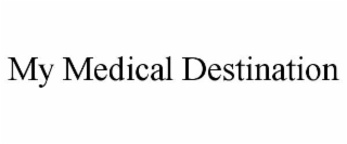 my medical destination