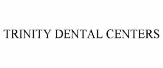 trinity dental centers