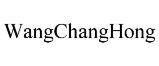 wangchanghong