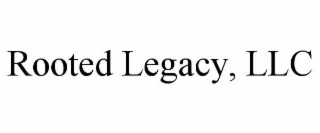 rooted legacy, llc