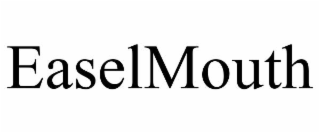 easelmouth