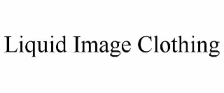 liquid image clothing